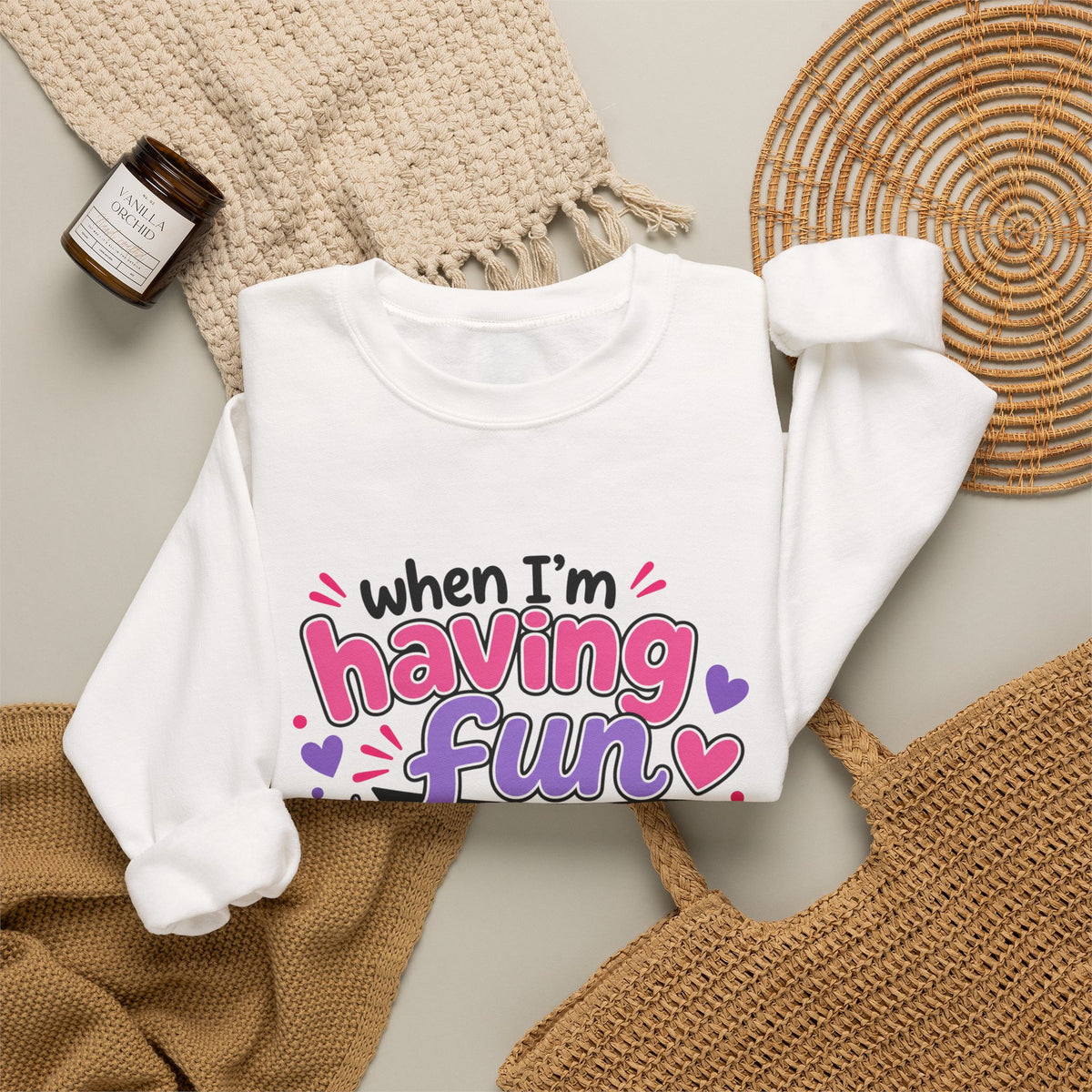 Craft Life Sweatshirt — "When I'm Having Fun It Doesn't Feel Like I'm Working" Crewneck