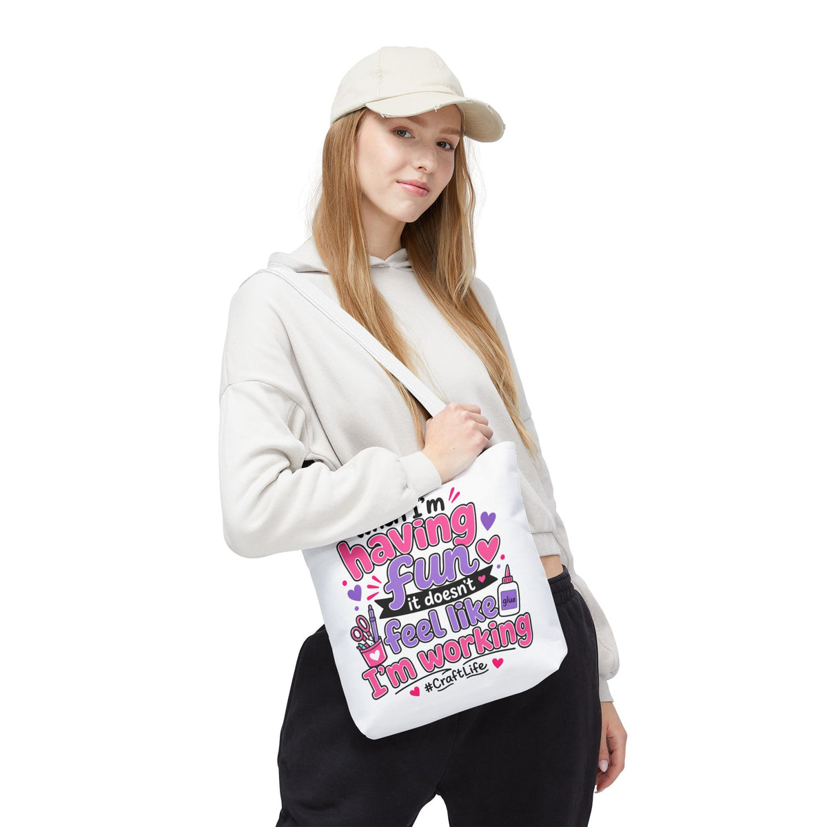 Craft Life Tote Bag — "When I’m Having Fun It Doesn’t Feel Like I’m Working" Crafting Tote