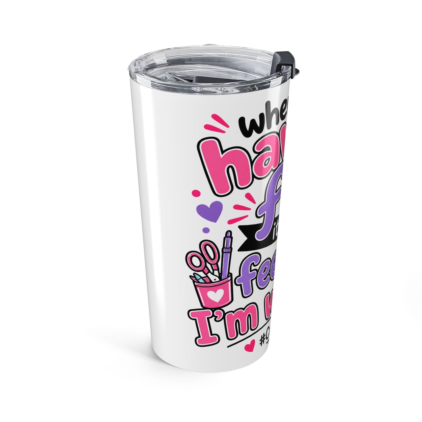 20oz Craft Life Tumbler — "When I’m Having Fun It Doesn’t Feel Like I’m Working" Insulated Travel Cup