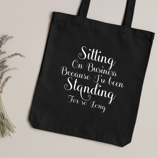 Standing on Business Tote Bag